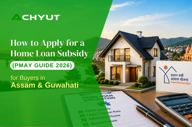 How to Apply for a Home Loan Subsidy (PMAY Guide 2026) for Buyers in Assam & Guwahati